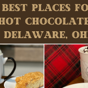 Best Hot Chocolate in Deleware, Ohio